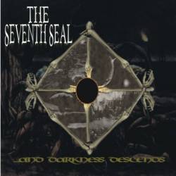 The Seventh Seal : ...and Darkness Descends